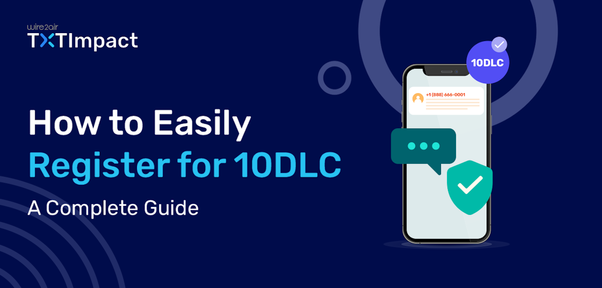 How to Easily Register for 10DLC: A Complete Guide 2026