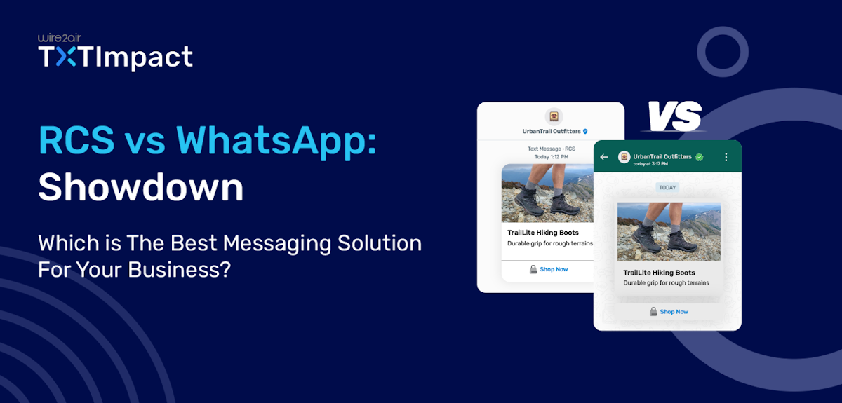 RCS vs WhatsApp: Which Messaging Platform Is Better for Your Business?
