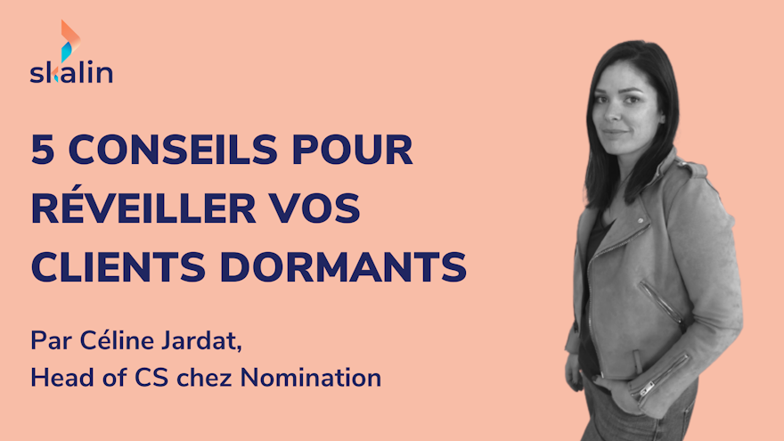 5 conseils pour réveiller vos clients dormants