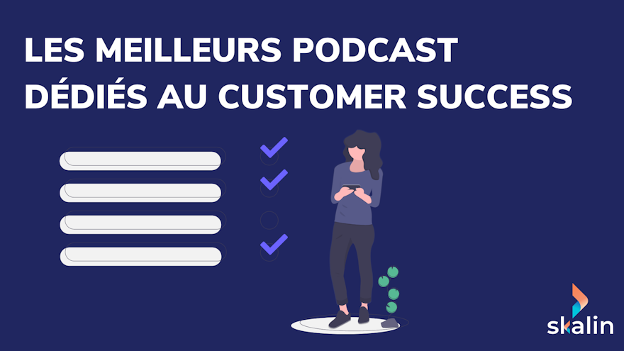 Les meilleurs Podcasts Customer Success