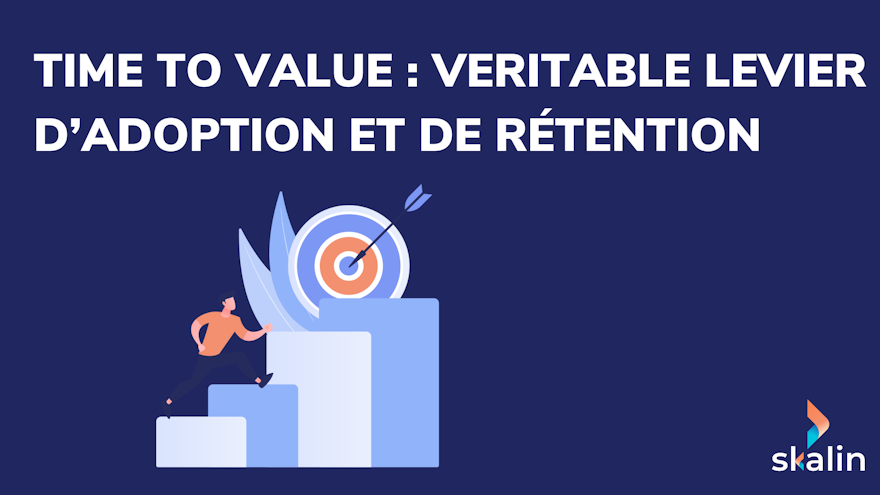 Le Time to Value en SaaS représente la rapidité avec laquelle un utilisateur atteint la valeur d’un produit.