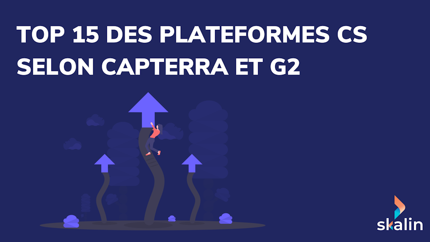 Top 15 des Customer Success Platform selon Capterra et G2