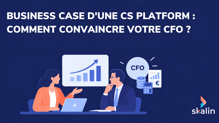 ROI d'une Customer Success Platform : méthode de calcul, coût total de possession et réponses aux objections de la direction financière