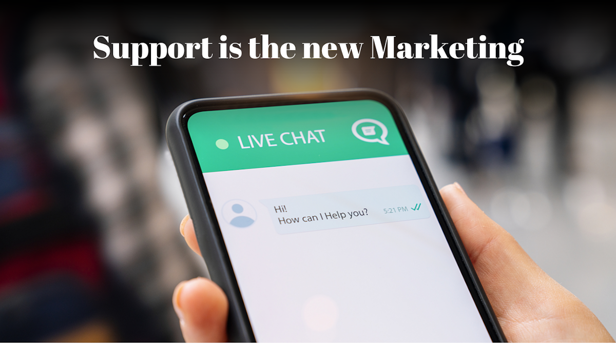 Pourquoi le support client est devenu le nouveau marketing (et comment en tirer profit)