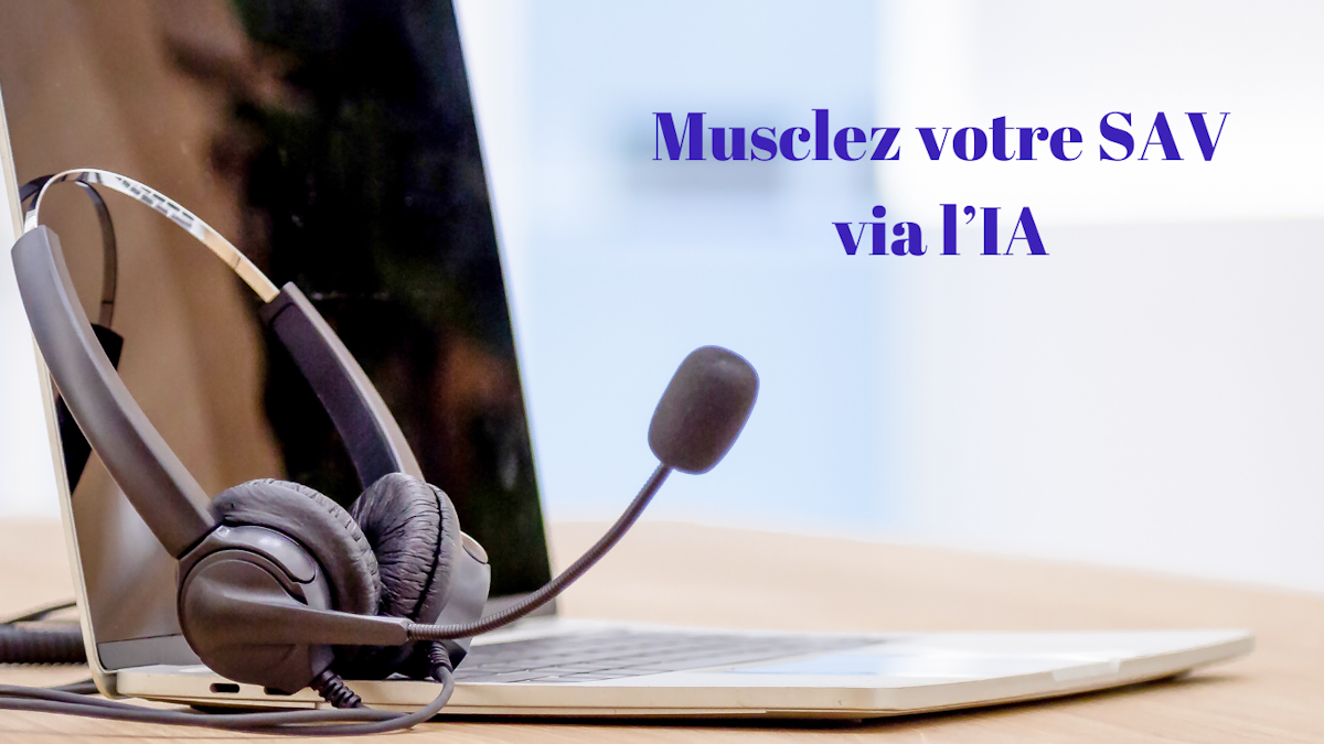 Comment l’IA va révolutionner l’assistance après-vente en e-commerce (et pourquoi vous devriez y penser avant vos concurrents)