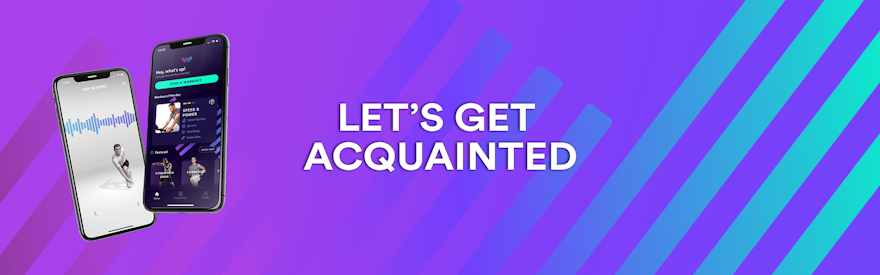 Let’s Get Acquainted!