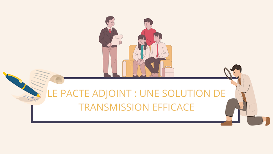 pacte-adjoint-solution-de-transmission-efficace
