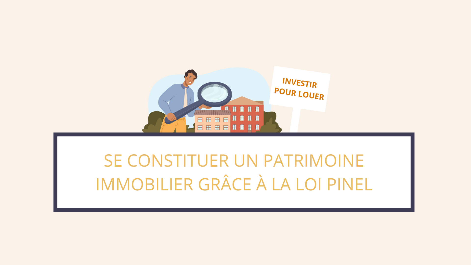 Se Constituer Un Patrimoine Immobilier Grâce à La Loi Pinel